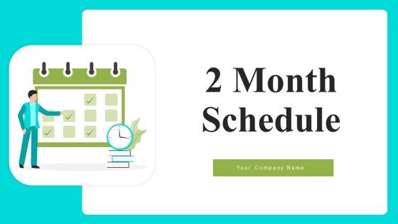 2_Month_Schedule_Ppt_PowerPoint_Presentation_Complete_Deck_With_Slides_Slide_1.jpg
