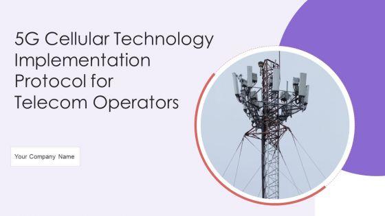 5G_Cellular_Technology_Implementation_Protocol_For_Telecom_Operators_Ppt_PowerPoint_Presentation_Complete_Deck_With_Slides_Slide_1.jpg
