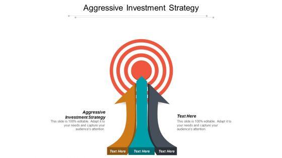 Aggressive_Investment_Strategy_Ppt_PowerPoint_Presentation_Show_Layout_Ideas_Slide_1.jpg