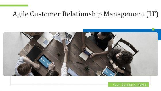 Agile_Customer_Relationship_Management_IT_Ppt_PowerPoint_Presentation_Complete_Deck_With_Slides_Slide_1.jpg
