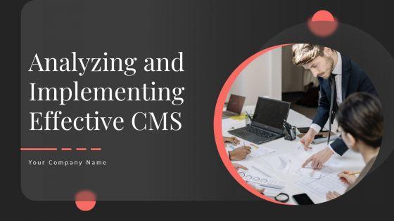 Analyzing_And_Implementing_Effective_CMS_Ppt_PowerPoint_Presentation_Complete_With_Slides_Slide_1.jpg
