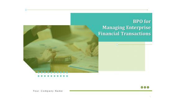 BPO_For_Managing_Enterprise_Financial_Transactions_Ppt_PowerPoint_Presentation_Complete_Deck_With_Slides_Slide_1.jpg