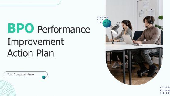 BPO_Performance_Improvement_Action_Plan_Ppt_PowerPoint_Presentation_Complete_With_Slides_Slide_1.jpg