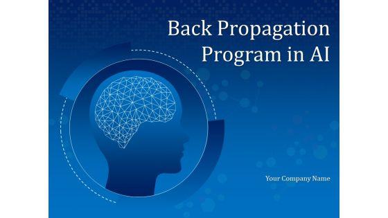 Back_Propagation_Program_In_AI_Ppt_PowerPoint_Presentation_Complete_Deck_With_Slides_Slide_1.jpg