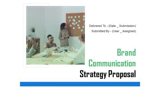 Brand_Communication_Strategy_Proposal_Ppt_PowerPoint_Presentation_Complete_Deck_With_Slides_Slide_1.jpg