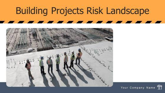 Building_Projects_Risk_Landscape_Ppt_PowerPoint_Presentation_Complete_Deck_With_Slides_Slide_1.jpg