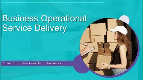 Business_Operational_Service_Delivery_Ppt_PowerPoint_Presentation_Complete_Deck_With_Slides_Slide_1.jpg