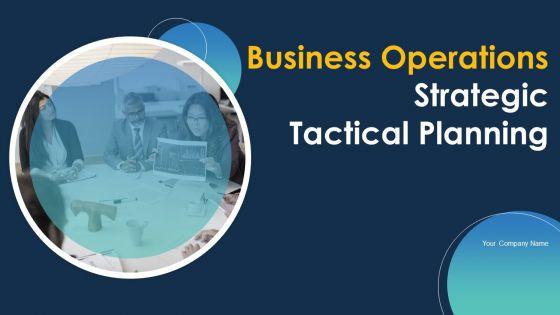 Business_Operations_Strategic_Tactical_Planning_Ppt_PowerPoint_Presentation_Complete_With_Slides_Slide_1.jpg
