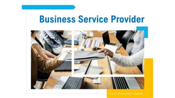 Business_Service_Provider_Ppt_PowerPoint_Presentation_Complete_Deck_With_Slides_Slide_1.jpg