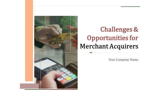 Challenges_And_Opportunities_For_Merchant_Acquirers_Ppt_PowerPoint_Presentation_Complete_Deck_With_Slides_Slide_1.jpg
