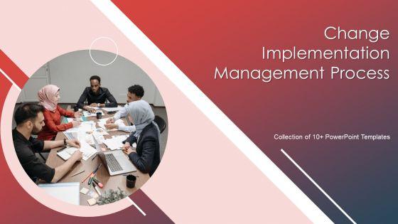 Change_Implementation_Management_Process_Ppt_PowerPoint_Presentation_Complete_With_Slides_Slide_1.jpg