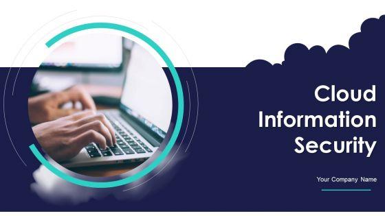 Cloud_Information_Security_Ppt_PowerPoint_Presentation_Complete_Deck_With_Slides_Slide_1.jpg