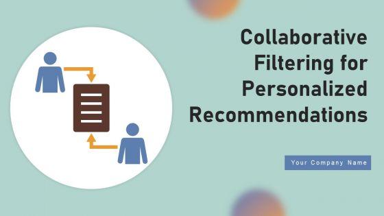 Collaborative_Filtering_For_Personalized_Recommendations_Ppt_PowerPoint_Presentation_Complete_Deck_Slide_1.jpg