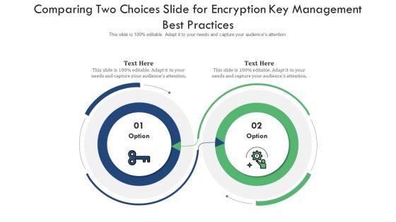 Comparing_Two_Choices_Slide_For_Encryption_Key_Management_Best_Practices_Ppt_PowerPoint_Presentation_File_Influencers_PDF_Slide_1.jpg