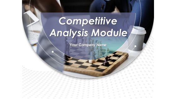 Competitive_Analysis_Module_Ppt_PowerPoint_Presentation_Complete_Deck_With_Slides_Slide_1.jpg