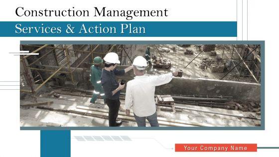 Construction_Management_Services_And_Action_Plan_Ppt_PowerPoint_Presentation_Complete_Deck_With_Slides_Slide_1.jpg