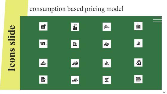 Consumption_Based_Pricing_Model_Ppt_PowerPoint_Presentation_Complete_Deck_With_Slides_Slide_40.jpg