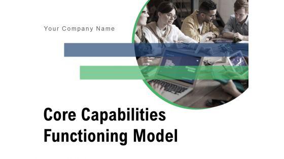Core_Capabilities_Functioning_Model_Strategy_Management_Ppt_PowerPoint_Presentation_Complete_Deck_Slide_1.jpg