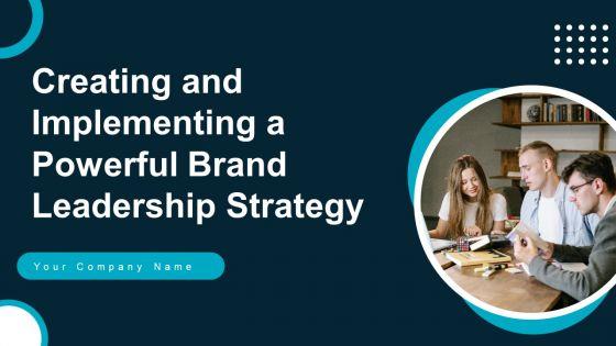 Creating_And_Implementing_A_Powerful_Brand_Leadership_Strategy_Ppt_PowerPoint_Presentation_Complete_Deck_With_Slides_Slide_1.jpg
