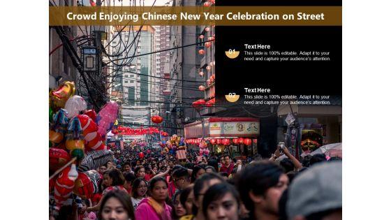 Crowd_Enjoying_Chinese_New_Year_Celebration_On_Street_Ppt_PowerPoint_Presentation_Gallery_Gridlines_PDF_Slide_1.jpg