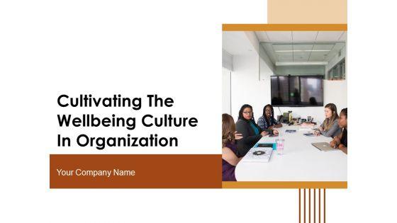 Cultivating_The_Wellbeing_Culture_In_Organization_Ppt_PowerPoint_Presentation_Complete_Deck_With_Slides_Slide_1.jpg