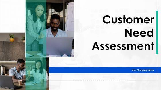 Customer_Need_Assessment_Ppt_PowerPoint_Presentation_Complete_With_Slides_Slide_1.jpg