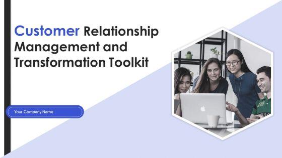 Customer_Relationship_Management_And_Transformation_Toolkit_Ppt_PowerPoint_Presentation_Complete_With_Slides_Slide_1.jpg