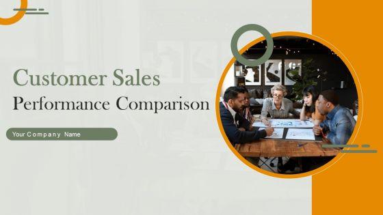 Customer_Sales_Performance_Comparison_Ppt_PowerPoint_Presentation_Complete_Deck_With_Slides_Slide_1.jpg