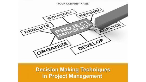 Decision_Making_Techniques_In_Project_Management_Ppt_PowerPoint_Presentation_Complete_Deck_With_Slides_Slide_1.jpg