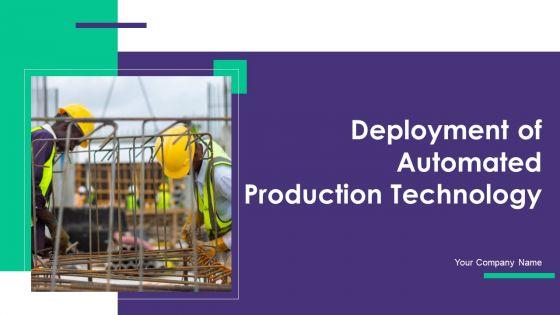 Deployment_Of_Automated_Production_Technology_Ppt_PowerPoint_Presentation_Complete_Deck_With_Slides_Slide_1.jpg