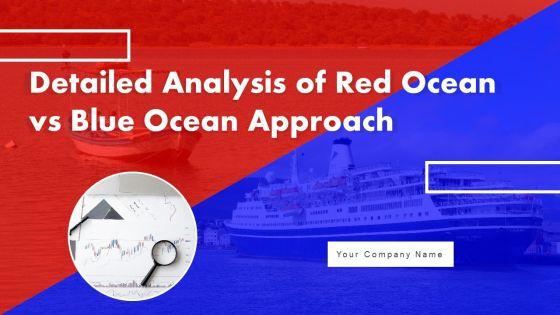 Detailed_Analysis_Of_Red_Ocean_Vs_Blue_Ocean_Approach_Ppt_PowerPoint_Presentation_Complete_Deck_With_Slides_Slide_1.jpg