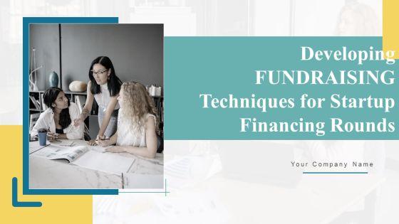 Developing_Fundraising_Techniques_For_Startup_Financing_Rounds_Ppt_PowerPoint_Presentation_Complete_Deck_With_Slides_Slide_1.jpg