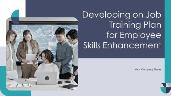 Developing_On_Job_Training_Plan_For_Employee_Skills_Enhancement_Ppt_PowerPoint_Presentation_Complete_With_Slides_Slide_1.jpg