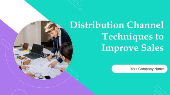 Distribution_Channel_Techniques_To_Improve_Sales_Ppt_PowerPoint_Presentation_Complete_Deck_With_Slides_Slide_1.jpg