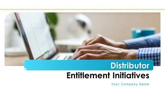 Distributor_Entitlement_Initiatives_Ppt_PowerPoint_Presentation_Complete_Deck_With_Slides_Slide_1.jpg