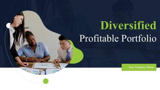 Diversified_Profitable_Portfolio_Ppt_PowerPoint_Presentation_Complete_With_Slides_Slide_1.jpg