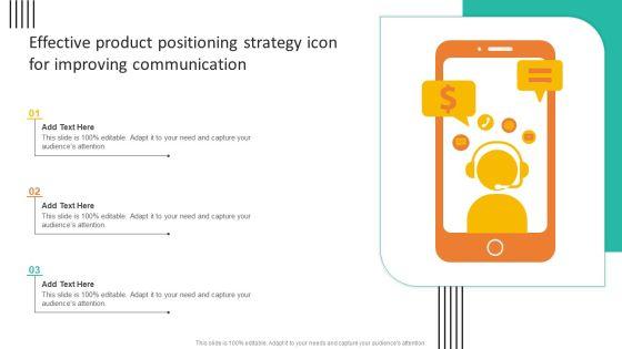 Effective_Product_Positioning_Strategy_Icon_For_Improving_Communication_Ideas_PDF_Slide_1.jpg