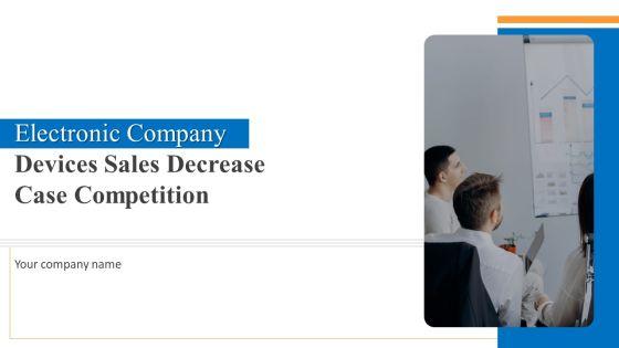 Electronic_Company_Devices_Sales_Decrease_Case_Competition_Ppt_PowerPoint_Presentation_Complete_Deck_With_Slides_Slide_1.jpg