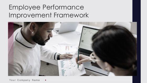 Employee_Performance_Improvement_Framework_Ppt_PowerPoint_Presentation_Complete_Deck_With_Slides_Slide_1.jpg