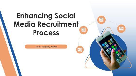 Enhancing_Social_Media_Recruitment_Process_Ppt_PowerPoint_Presentation_Complete_Deck_With_Slides_Slide_1.jpg