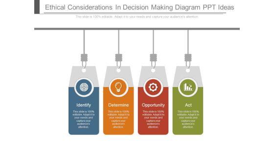 Ethical_Considerations_In_Decision_Making_Diagram_Ppt_Ideas_1.jpg
