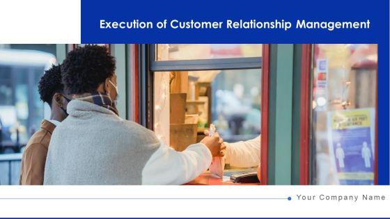 Execution_Of_Customer_Relationship_Management_Technology_Ppt_PowerPoint_Presentation_Complete_Deck_With_Slides_Slide_1.jpg