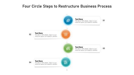 Four_Circle_Steps_To_Restructure_Business_Process_Ppt_PowerPoint_Presentation_Gallery_Format_Ideas_PDF_Slide_1.jpg