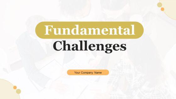 Fundamental_Challenges_Ppt_PowerPoint_Presentation_Complete_With_Slides_Slide_1.jpg