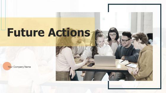 Future_Actions_Ppt_PowerPoint_Presentation_Complete_Deck_With_Slides_Slide_1.jpg