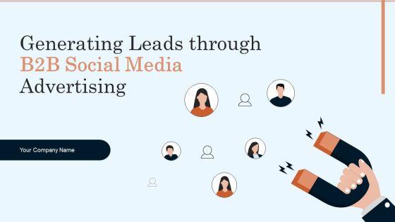 Generating_Leads_Through_B2B_Social_Media_Advertising_Ppt_PowerPoint_Presentation_Complete_Deck_With_Slides_Slide_1.jpg