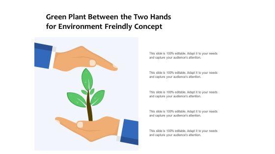 Green_Plant_Between_The_Two_Hands_For_Environment_Friendly_Concept_Ppt_PowerPoint_Presentation_Ideas_Graphics_Download_PDF_Slide_1.jpg