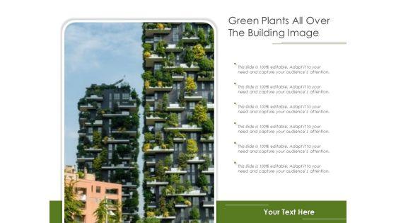 Green_Plants_All_Over_The_Building_Image_Ppt_PowerPoint_Presentation_Pictures_Graphics_PDF_Slide_1.jpg