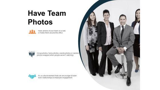 Have_Team_Photos_Ppt_PowerPoint_Presentation_Infographics_File_Formats_Slide_1.jpg