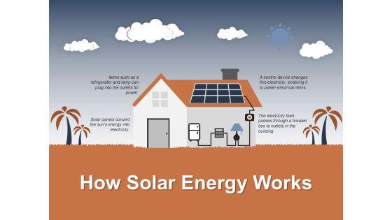 How_Solar_Energy_Works_Template_2_Ppt_PowerPoint_Presentation_Layouts_Background_Images_Slide_1.jpg